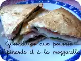 Recette Quesadillas aux pousses d'épinards et à la mozzarella