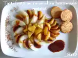 Recette Tutti frutti au caramel & beurre salé revisité par mamigoz