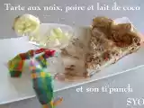 Recette Tarte noix, poire, lait de coco et son ti'punch, de mamigoz