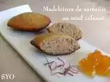 Recette Madeleines de sarrasin au miel safrané, invitées au petit bistro.