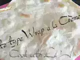 Recette Galette type wrap a la crème fraiche