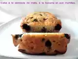 Recette Cake à la semoule de maïs, à la banane et aux myrtilles