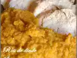 Recette Rôti de dinde & sa purée malicieuse aux carottes