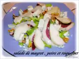 Recette Salade de magret seche aux poires et roquefort