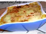 Recette Lasagnes au fruits secs : quand le sucré devient salé .... et vice versa # 7
