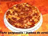 Recette Tarte rustique au gorgonzola et au jambon de savoie