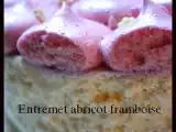 Recette Entremet abricot framboise