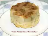 Recette Tatin d'endives au reblochon