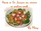 Recette Poelée de st jacques aux lardons et lentilles corail