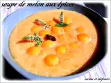 Recette Soupe de melon aux epices
