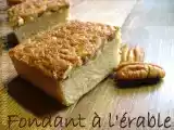 Recette Gâteau fondant à l'érable & aux noix de pécan