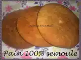 Recette Pain 100% semoule