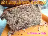 Recette Pain à l'orange, à la noisette et au chocolat