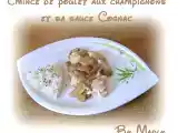 Recette Emincé de poulet aux champignons et sa sauce cognac
