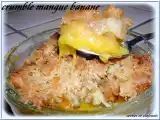 Recette Crumble a la mangue et banane