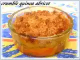 Recette Crumble quinoa, amandes aux abricots