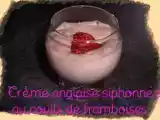 Recette Crème anglaise siphonnée au coulis de framboises