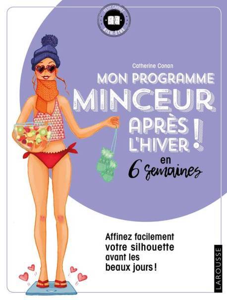 Mon programme minceur après l'hiver en 6 semaines de Catherine Conan