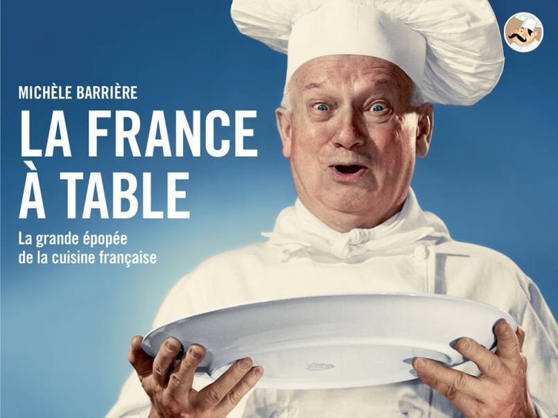 La France à table ! par Michèle Barrière