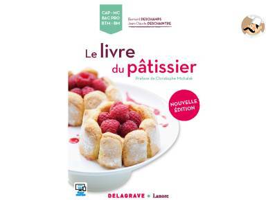 Le Livre du Pâtissier : nouvelle édition 2016