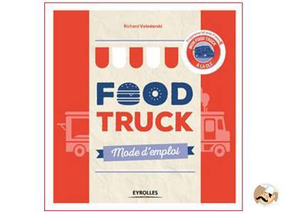 Food Truck mode d'emploi arrive en librairie !