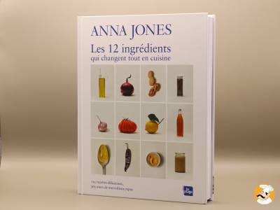 Les 12 ingrédients qui changent tout en cuisine d'Anna Jones : Un indispensable pour réinventer vos repas quotidiens