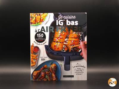 Je cuisine IG BAS à l’Air Fryer : le livre pour des repas sains, rapides et savoureux!