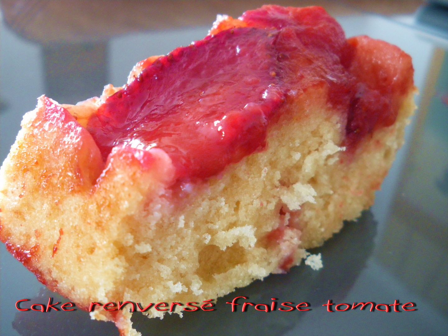 Cake Renverse Fraise Tomate Recette Ptitchef