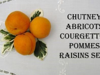 Chutney d'abricots, courgettes et pommes
